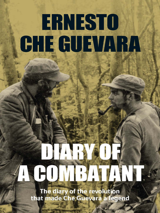 Title details for Diary of a Combatant by Ernesto Che Guevara - Available
